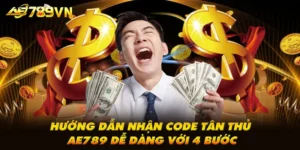 Hướng dẫn nhận code tân thủ AE789 dễ dàng với 4 bước