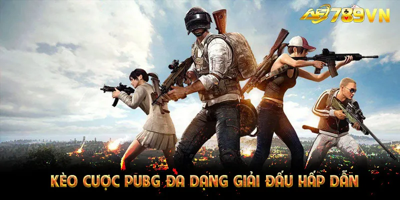 Kèo cược PUBG đa dạng giải đấu hấp dẫn