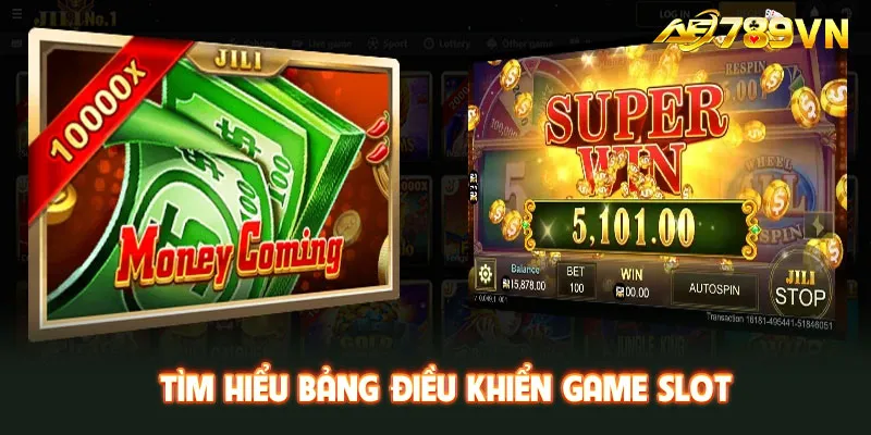 Tìm hiểu bảng điều khiển game Slot