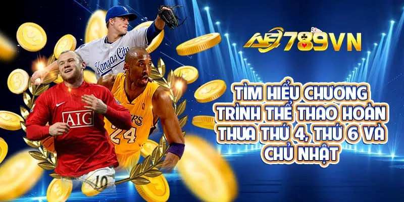 Tìm hiểu chương trình Thể thao hoàn thua thứ 4, thứ 6 và chủ nhật 